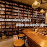 Những quán cafe sách quận 1, book cafe quận 1 yên tĩnh