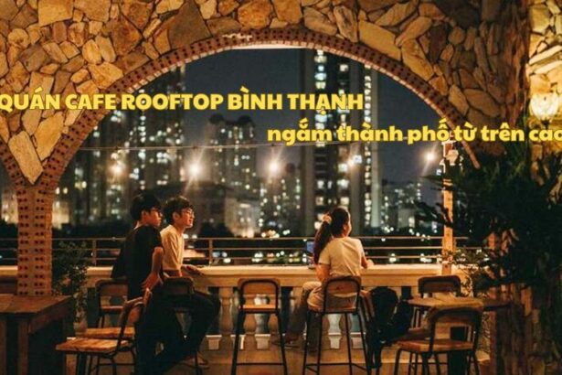 Quán cafe Rooftop Bình Thạnh giá rẻ, cà phê sân thượng BT