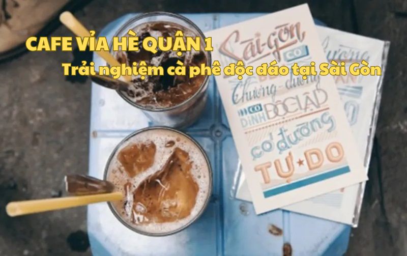 Quán cafe vỉa hè quận 1 không gian thoải mái, mát mẻ