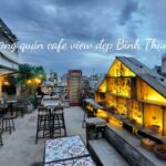 Quán cafe view đẹp Bình Thạnh, cà phê ngắm cảnh Bình Thạnh