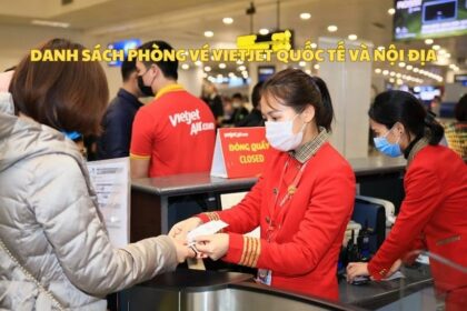 Phòng vé Vietjet có ở những tỉnh thành nào?