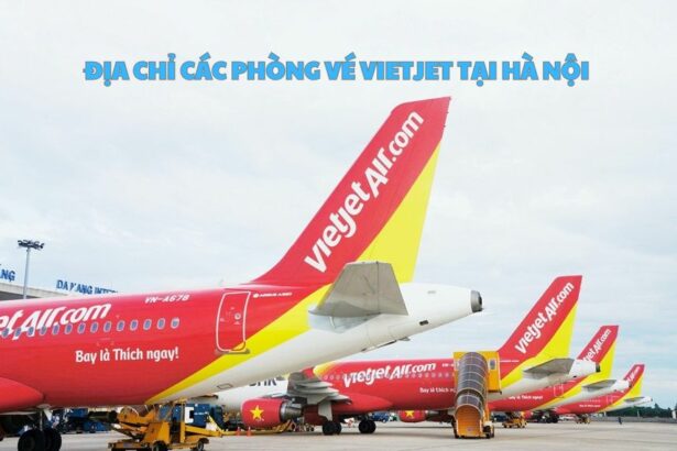 Địa chỉ các phòng vé Vietjet tại Hà Nội bạn đang tìm kiếm