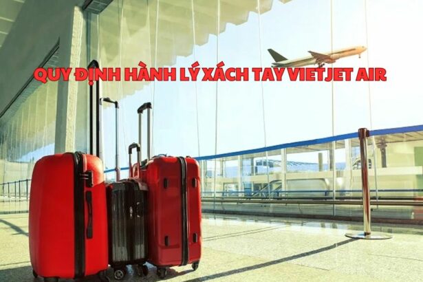 Quy định hành lý xách tay Vietjet Air kích thước, khối lượng