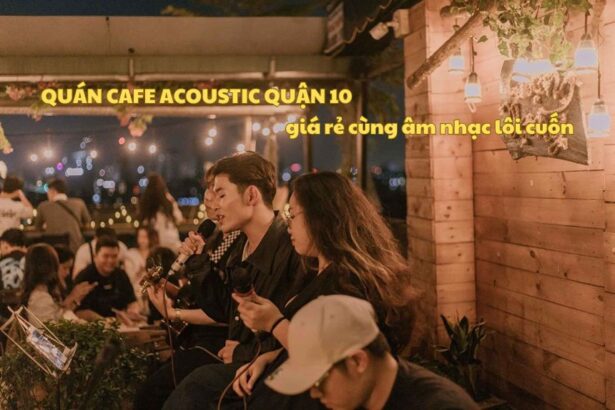 Quán cafe Acoustic quận 10 giá rẻ cùng âm nhạc lôi cuốn