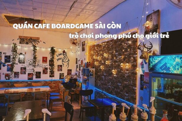 Quán cafe boardgame Sài Gòn trò chơi phong phú cho giới trẻ