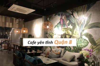 Quán cà phê yên tĩnh quận 8 đồ uống ngon, có máy lạnh.